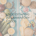 Understanding Inflammatory Foods
